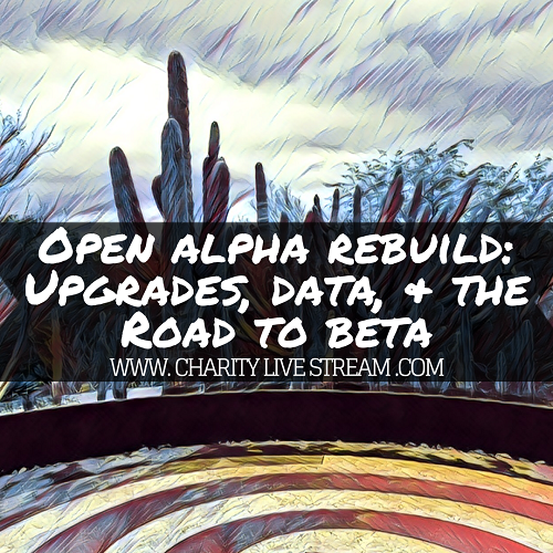Open Alpha Rebuild: Upgrades, Data, & The Road To Beta