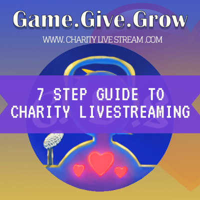 7 Step Guide To Running A Successful Charity Livestream